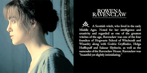 nearlyheadlessfinnick:Hogwarts Founders dreamcast: Keira Knightley as Rowena Ravenclaw