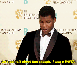jonhsboyegas:I know it’s probably hard to quantify these things but since being in Star Wars, what h