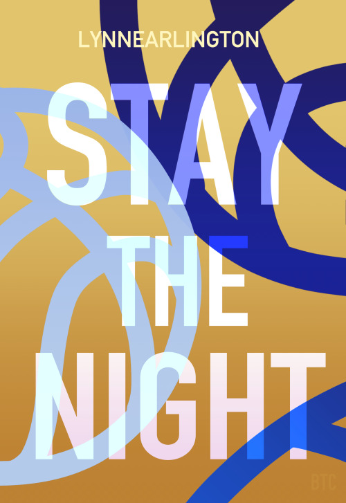 battenthecrosshatches:Stay The Night by @lynnearlingtoniv in fic book cover seriesi ii iii