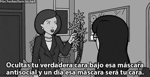 thtbelthasky:  Gracias madre, pero así evito las hipocresías de la gente. 