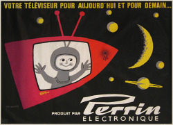 oldadvertising:  &lsquo;The Television For Today And Tomorrow&rsquo; - PERRIN ELECTRONIQUE Artist: Leo Kouper c.1958 by Atomic Scout on Flickr. 