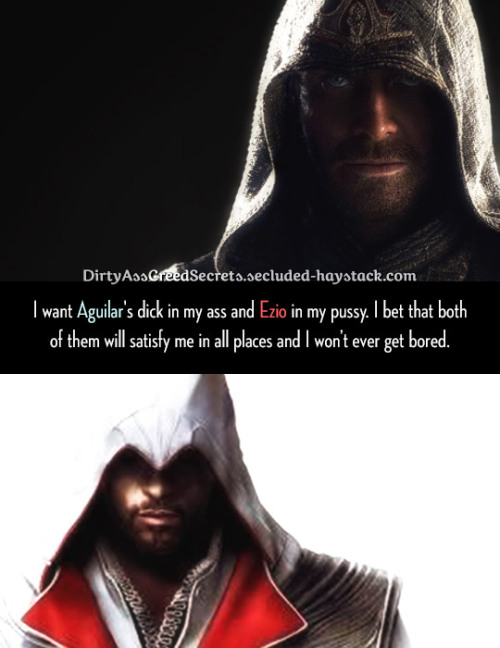 ‘I want Aguilar’s dick in my ass and Ezio in my pussy. I bet that both of them will satisfy me