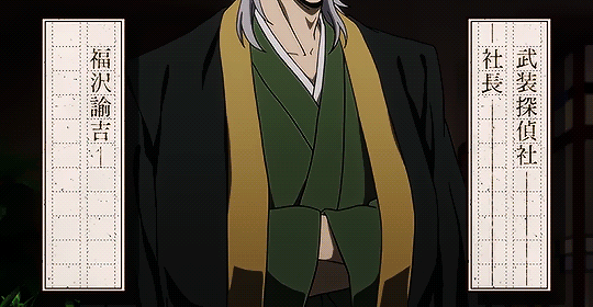 sarapyon:Fukuzawa Yukichi, President of the Armed Detective Agency.