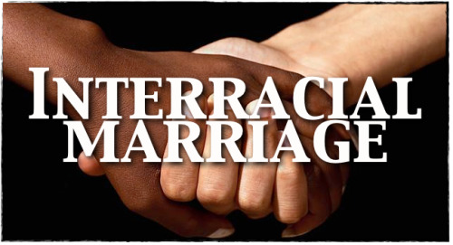 interracial marriage Accept it!