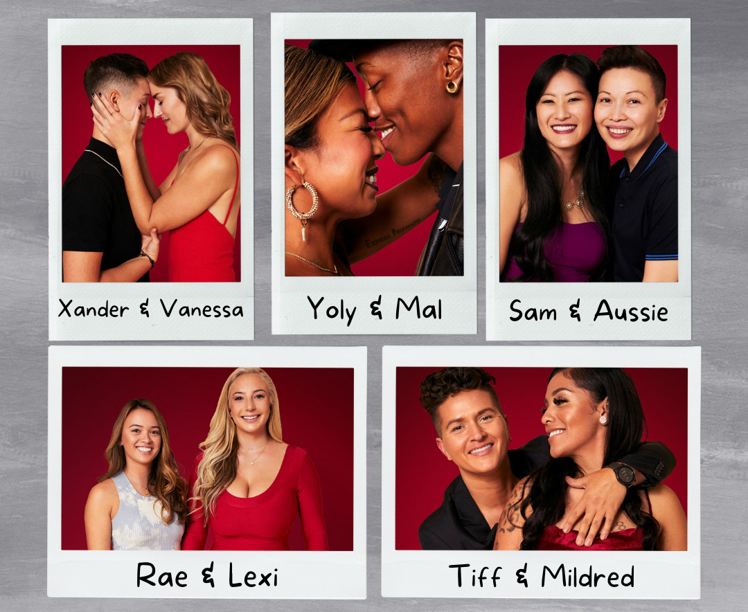 Photographs of all the contestants in the couples that they came in as. There's Xander and Vanessa; Yoly and Mal; Sam and Aussie; Rae and Lexi; and Tiff and Mildred.