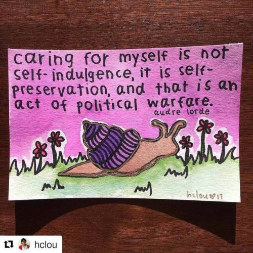 #Repost @hclou (@get_repost)・・・caring for myself is not self-indulgence, it is self-preservation, an