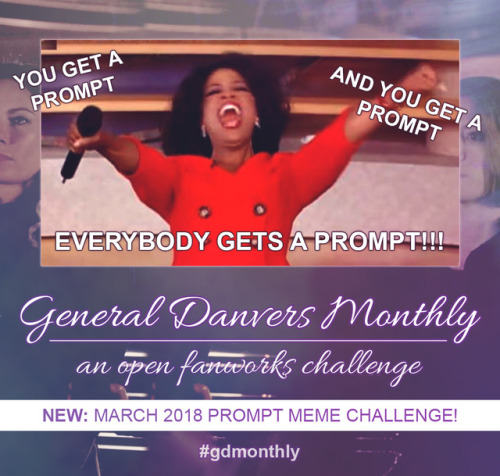 For the month of March 2018, we are trying something new: a prompt meme challenge! Throughout t