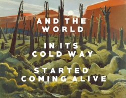 mountainqoats:  We Are Making a New World (1918), Paul Nash / Woke Up New, The Mountain Goats 