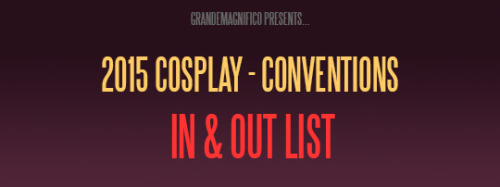 With 2015 finally upon us, let’s get ready for the new convention season with a rundown of wha