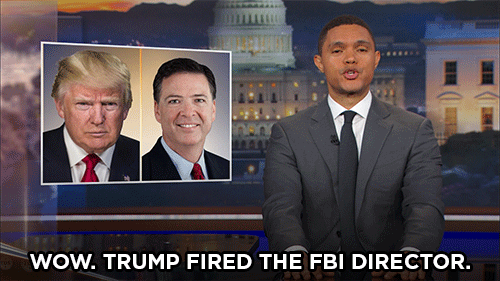 President Trump abruptly fires FBI Director James Comey.
