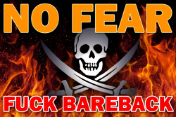 ifuckforsatan:  barebackbcn:  NO FEAR. FUCK