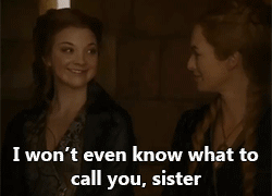 winter-is-coming-valar-morghulis:the two times Margaery called Cersei Sister