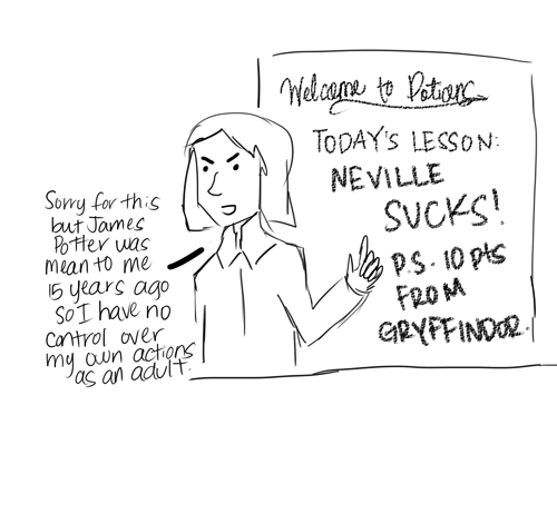 fudgeflies:  This is pretty much how I sum up Snape apologists. 