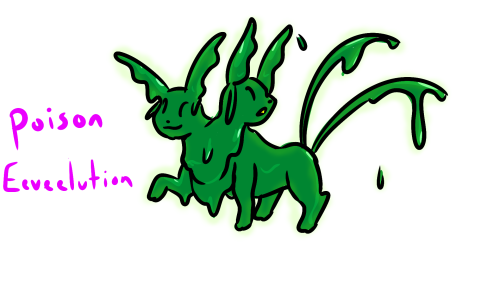 I super want the poison type Eeveelution to be a goopy boi if they ever decide to make one. Maybe gi