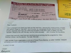 whatbigotspost:  My local food bank has been receiving an unprecedented number of hateful replies to their annual campaign this week.   Someone I know shared these 2 separate pieces  they received recently.   Welcome to Trump’s USA. I’m out of words