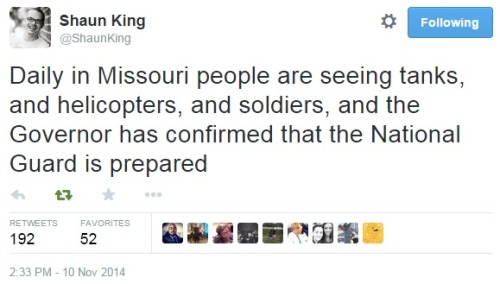 iwriteaboutfeminism:Shaun King tweets about how Ferguson has been preparing for the announcement fro