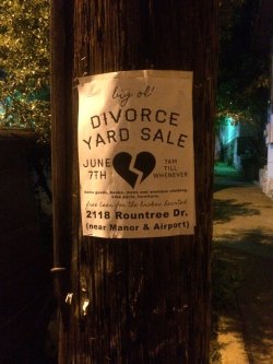 collegehumor:  Brutally Honest Yard Sale Sign One day only, all happy memories MUST go.  Hmm, that’s a great idea. If you can’t keep it, sell it.