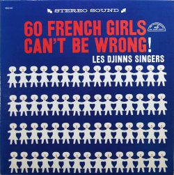 Les Djinns Singers - 60 French Girls Can’t