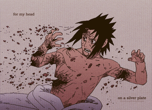 duckasstheavenger:  People couldn’t believe what I’d become. ↳ sasuke + viva