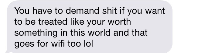 midnighttourists:  My best friends wise words of the day 