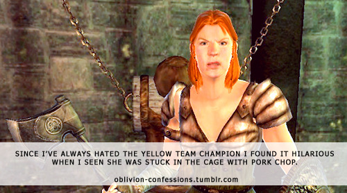 Distribuere Isolere server TES IV: Oblivion Confessions — “Since I've always hated the yellow team  champion...