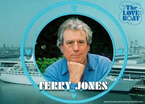 loveboatinsanity: R.I.P. Terry Jones