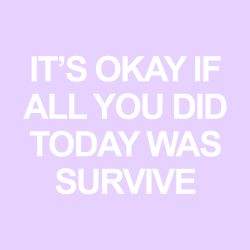 sheisrecovering:  It’s okay if all you