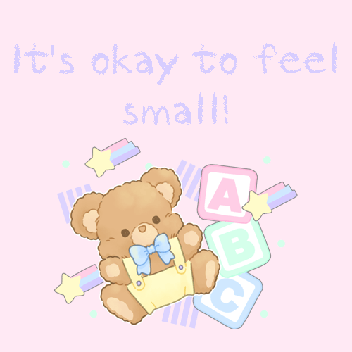 bunnyangel: It’s okay to be your cute little self! ♡ cgl(re), ddlg, littlespace, liltot, kink,