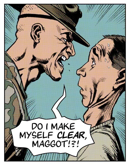 Do I make myself clear, maggot? - Chris Wahl