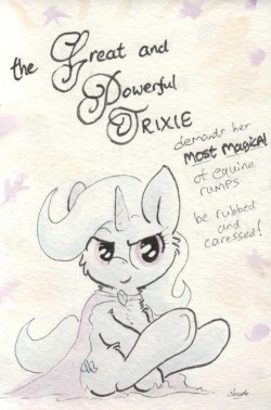 slightlyshade:  The Great and Powerful Trixie has some demands!  X3! *giggles* Cuuuute! 