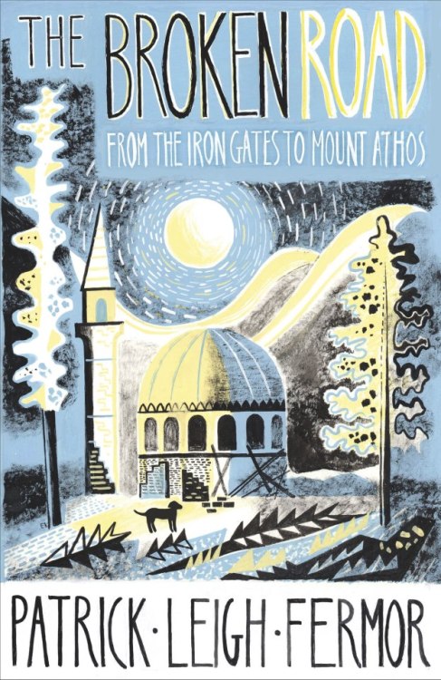 Cover for The Broken Road, the final (posthumous) volume recounting Patrick Leigh Fermor&rsquo;s