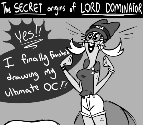 tooneyd:  The SUPER SECRET origins of Lord Dominator  judging by how self aware the show is, I wouldnt be surprised I’m gonna miss the crap out of it, may you land on your feet @crackmccraigen   aww DX>