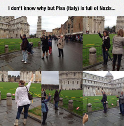 advice-animal:  What Is Going On In Pisa?http://advice-animal.tumblr.com/