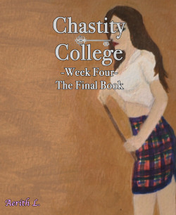 It’s here!Chastity College - Week Fourhttps://www.smashwords.com/books/view/943625