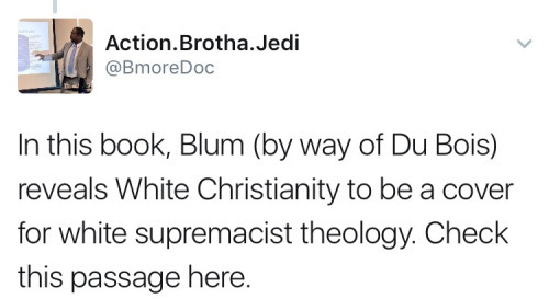 alwaysbewoke: if you refuse to open your eyes to how christianity has been perverted and used to enslave the minds, bodies and souls of black people and empower white supremacy, you’re are either still mentally enslaved or you are doing the enslaving.