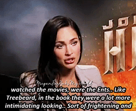 meganfoxrocksmyworld:  Reasons I love Megan Denise Fox. “You are a self confessed Lord of the Rings 