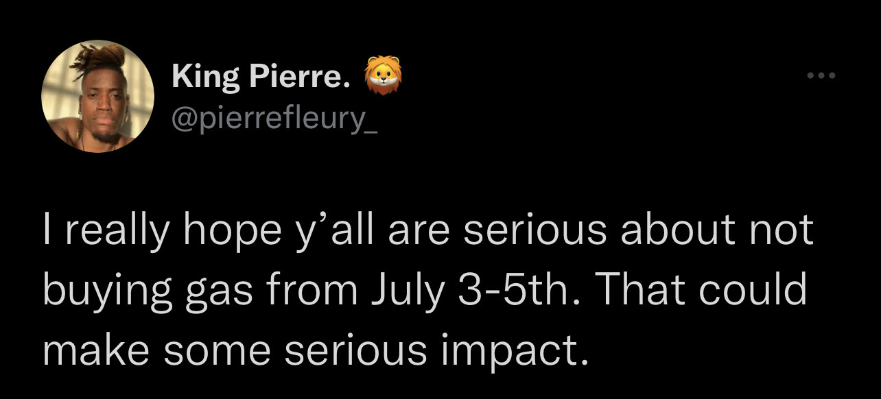 huffylemon:Apparently everyone’s not buying gas July 3rd - 5th to protest gas prices.