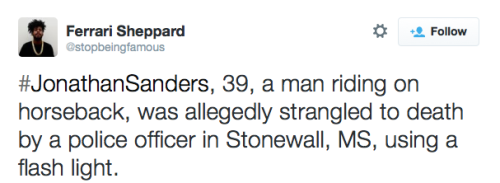 micdotcom:  Jonathan Sanders was unarmed when Mississippi police Officer Kevin Herrington allegedly placed him in a fatal chokehold on July 8. And while the officer didn’t need to call Sanders a “n****r” for his death to fit a nationwide pattern