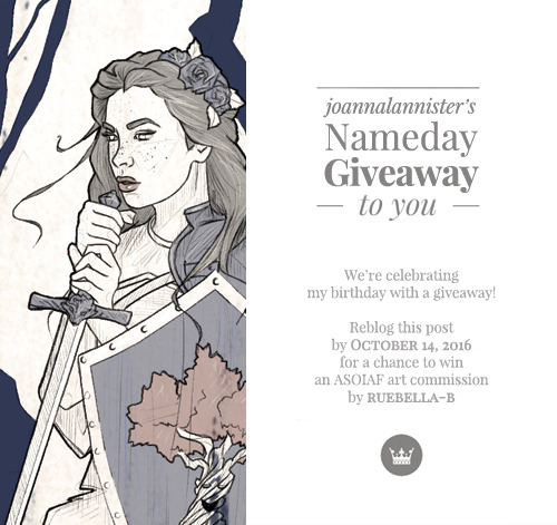 joannalannister:
“ We’re celebrating my birthday with an ASOIAF Art Giveaway!
PRIZE: Commissioned ASOIAF art of YOUR CHOICE by ruebella-b, subject to certain restrictions.
You can see some examples of @ruebella-b‘s gorgeous artwork on her tumblr and...