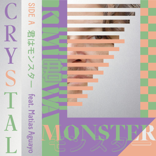 CRYSTAL - Kimi Wa Monster feat. Matias Aguayo limited cassette available at our bandcamp. including 