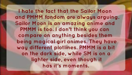 magicalgirlconfessions: I hate the fact that the Sailor Moon and PMMM fandom are always arguing. Sai