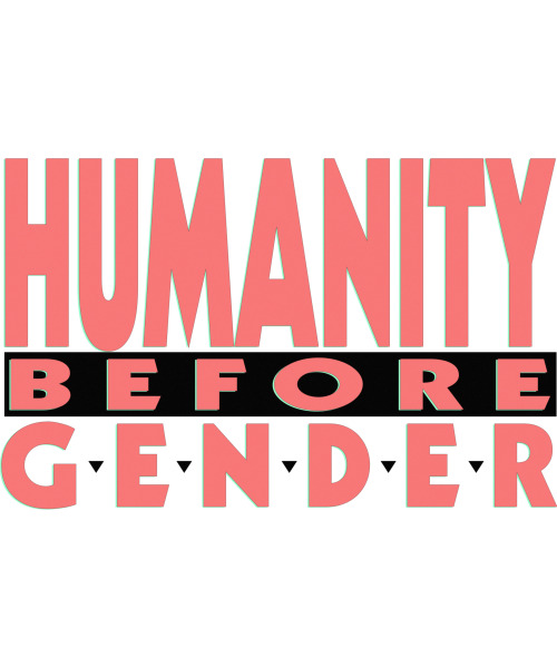 My new piece“Humanity Before Gender”