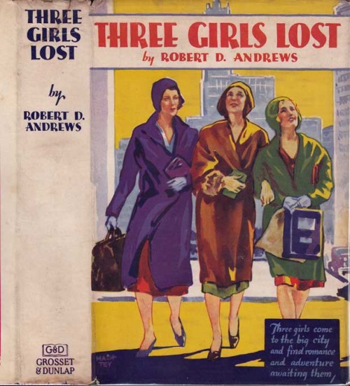 Three Girls Lost. Robert D Andrews. New York: Grosset and Dunlap, (1930). First edition. Original du