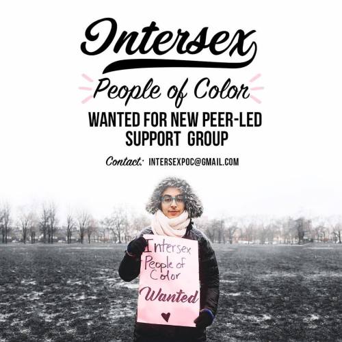 pidgeonpagonis:DESPERATELY SEEKING #intersex people of color in the Chicago area. Please repost this