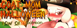 Click the Pic!Happy October you wonderful people :3 Goat Mom halloween is now available on my patreon! This one includes both futa and NON-futa edits, five edits in total. If you like my work, consider supporting me on patreon or reblogging my updates,