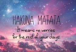 Hakuna matata:D on We Heart It - http://weheartit.com/entry/121591649