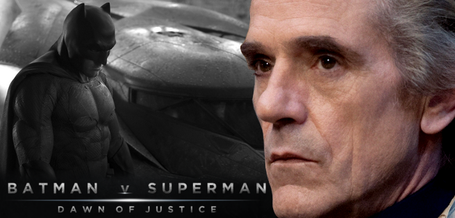superherofeed:  &lsquo;BATMAN V SUPERMAN&rsquo; actor Jeremy Irons aka ALFRED