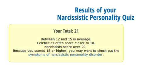 anamericananomaly:  kmaj27:  appelknekten:  mewjesty:  siri-los:  clubpresident:  promhub:  alexiromanov:  daytimeblogger:  Oh??? apparently I’m a Narcissist?  here is the quiz if you want to take it   Me too, a score of 22, should I be worried? 