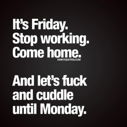 kinkyquotes:  #tgif It’s #Friday 🙌🏼