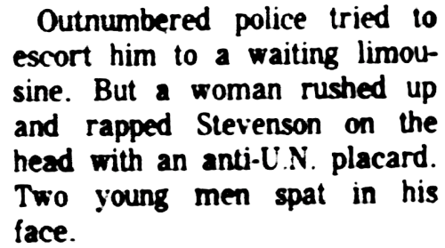 oldshowbiz:October 1963 - UN ambassador Adlai Stevenson was physically assaulted by members of the J